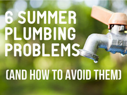 summer plumbing problems